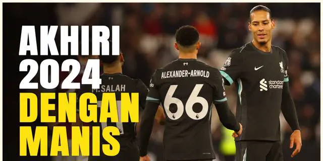 VIDEO: Liverpool Pecundangi West Ham 5-0, Pasukan Arne Slot Tutup 2024 dengan Kemenangan!