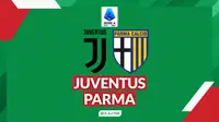 Prediksi Juventus Vs Parma di Liga Italia: Momen Balas Dendam Si Nyonya Tua