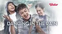 Film Dancing in the Rain kini dapat ditonton di platform streaming Vidio. (Sumber: Vidio)