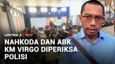 Nahkoda dan sejumlah ABK KM Virgo Transport 8 yang selamat, diperiksa Ditpolairud Polda Kalimantan Selatan. Di waktu yang sama pihak perwakilan kapal bertemu dengan perwakilan keluarga membahas nasib para korban.