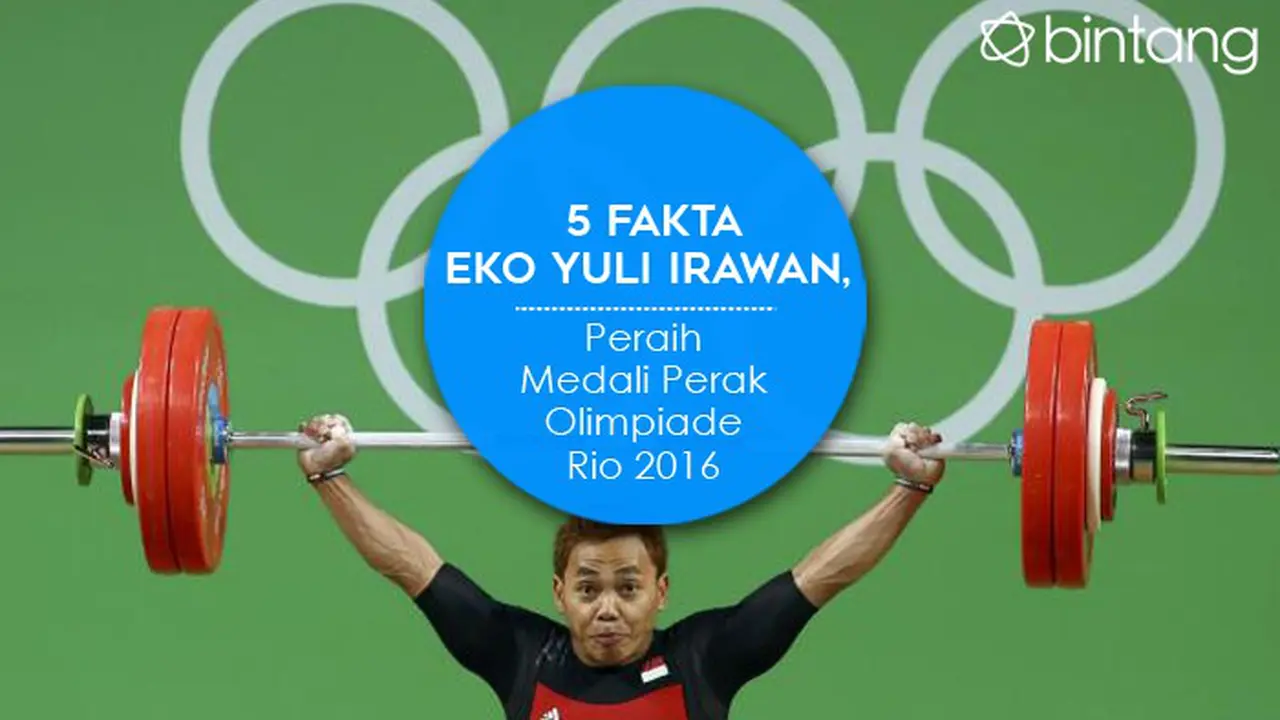 [Bintang] 5 Fakta Eko Yuli Irawan, Peraih Medali Perak Olimpiade Rio 2016