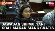 Ditanya DPR soal Makan Siang Gratis, Begini Jawaban Sri Mulyani