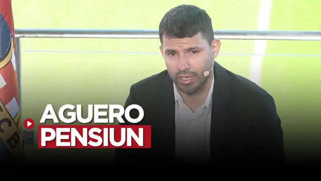 VIDEO Liga Spanyol: Mengharukan, Sergio Aguero Mengumumkan Pensiun dari Sepak Bola