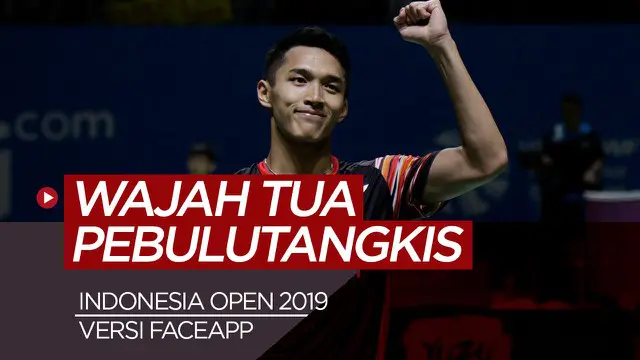 Berita video wajah tua bintang bulutangkis di Indonesia Open 2019 versi Faceapp.