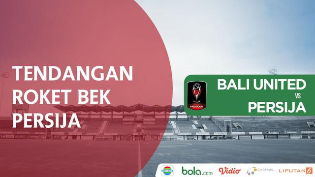 Bek Persija, Jaimerson da Silva mencetak gol spektakuler saat menghadapi Bali United di Piala Presiden 2018.