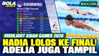 Highlight Nadia Aisha Lolos Final 50m Gaya Bebas, Adelia Chantika Tampil di Asian Games 2026
