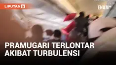 Pramugari Terlempar ke Langit-langit Pesawat Saat Turbulensi
