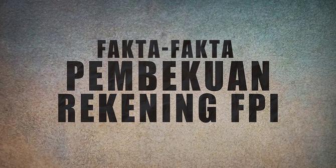 VIDEOGRAFIS: Fakta-Fakta Pembekuan Rekening FPI