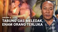 Tabung gas elpiji bersubsidi meledak di sebuah rumah di permukiman padat, Kemayoran, Jakarta Pusat. Ada enam orang yang merupakan satu keluarga, terluka bakar.