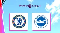 Liga Inggris - Chelsea Vs Brighton (Bola.com/Adreanus Titus)