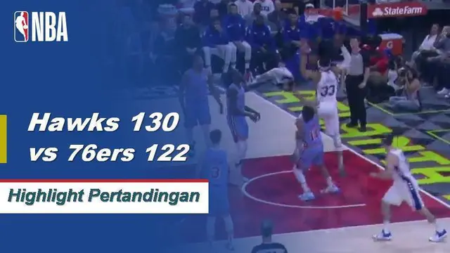 Cuplikan Pertandingan : Hawks 130 vs 76ers 122