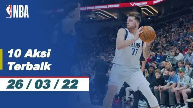 Berita video 10 aksi terbaik NBA, Sabtu (26/3/2022), salah satunya terdapat assit keren dari Luka Doncic.