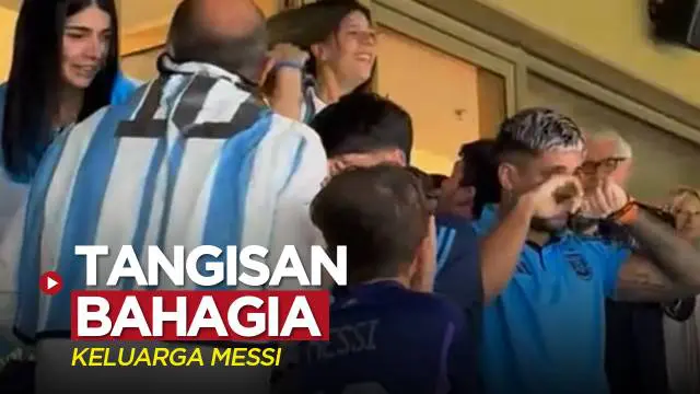 VIDEO: Melihat dari Dekat Tangisan Bahagia Keluarga Lionel Messi saat Argentina Juara Piala Dunia 2022