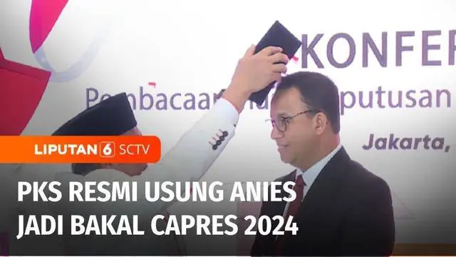 VIDEO: Hasil Musyawarah Majelis Syuro ke-8, PKS Resmi Usung Anies Baswedan Bakal Capres 2024