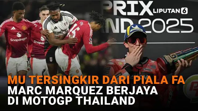 MU Tersingkir dari Piala FA, Marc Marquez Berjaya di MotoGP Thailand