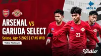 Link Live Streaming Pertandingan Garuda Select Vs Arsenal di Vidio, 5 April 2022. (Sumber : dok. vidio.com)