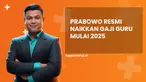 Prabowo resmi naikkan gaji guru mulai 2025, simak penjelasannya di News Flash Liputan6.com.
