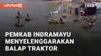Pemkab Indramayu menyelenggarakan Balap Traktor dalam 2024 Champions Series. Biasanya balapan untuk mobil atau motor, namun kali ini menggunakan traktor
