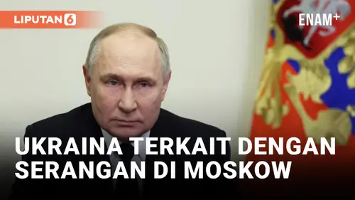 VIDEO: Vladimir Putin Menyatakan Ukraina Terkait dengan Serangan Mematikan di Gedung Konser di Moskow
