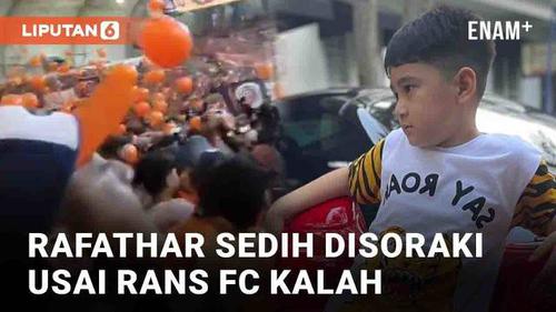 VIDEO: Sedih Disoraki Usai RANS FC Kalah dari Persija, Rafathar: Kan Papa yang Punya