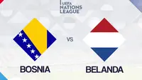 UEFA Nations League: Bosnia vs Belanda. (Bola.com/Dody Iryawan)