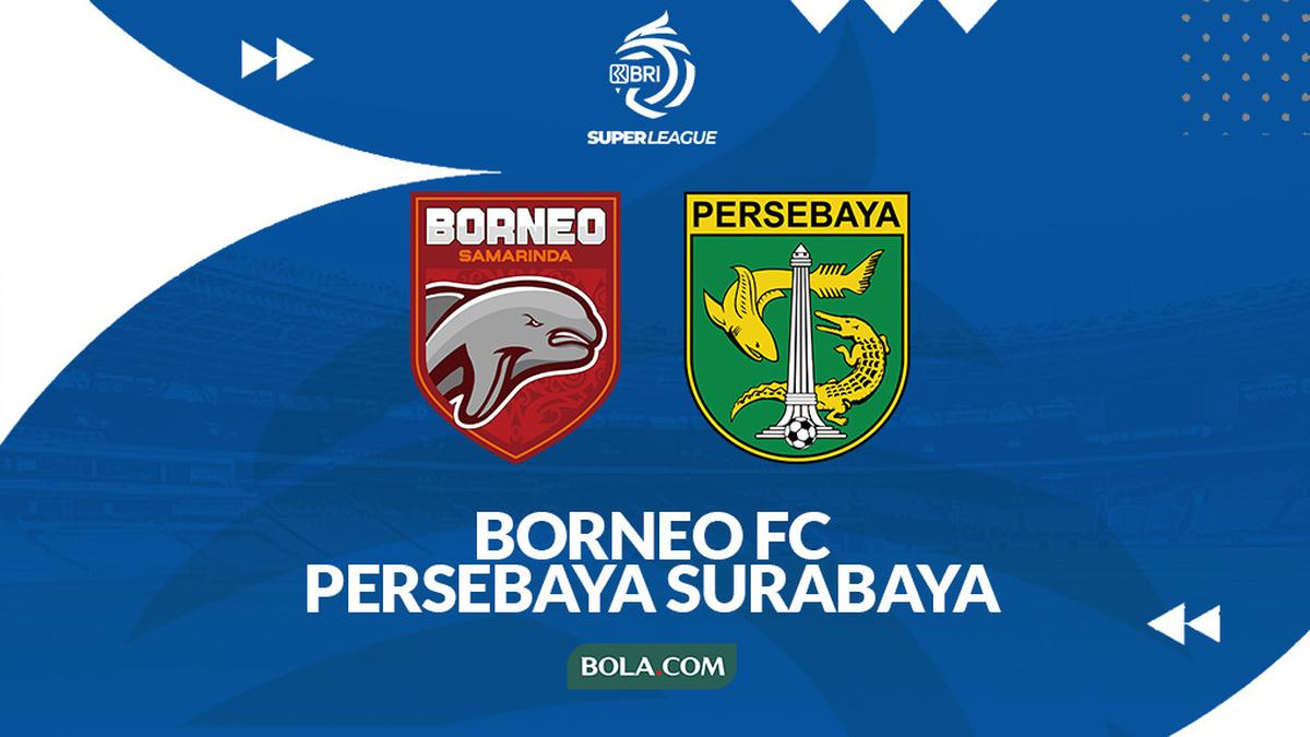Prediksi Borneo FC Vs Persebaya di BRI Super League: Pembuktian Persaingan Tim Papan Atas