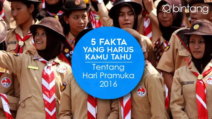 [Bintang] 5 Fakta yang Harus Kamu Tahu tentang Hari Pramuka 2016