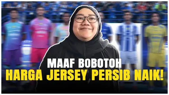 VIDEO: Harga Jersey Untuk BRI Super League 2025/2026 Naik, Persib Minta Maaf ke Bobotoh