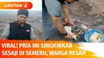 Viral video berdurasi 30 detik, nampak seorang pria mengenakan rompi hitam menyingkirkan sejumlah sesaji yang ada di bantaran Sungai Besuk, Lumajang. Kemenag minta aparat klarifikasi pria tersebut yang memancing keresahan.