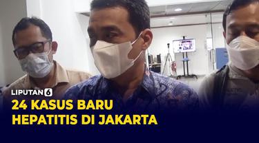 Jakarta Temukan 24 Kasus Baru Hepatitis