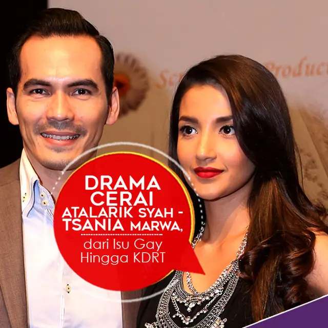 Drama Cerai Atalarik Syah Tsania Marwa Dari Isu Gay Hingga Kdrt News Entertainment Fimela Com