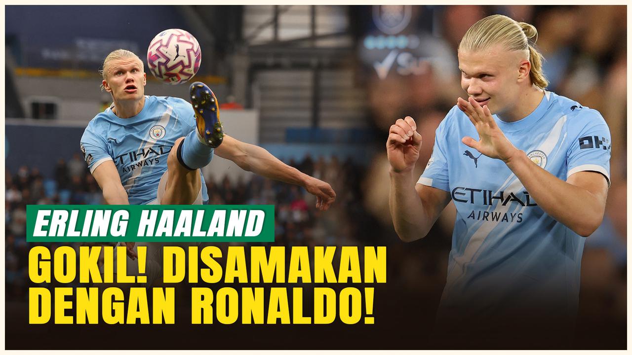 Bukan Sekadar Mesin Gol, Haaland Tunjukkan Mental ala Cristiano Ronaldo