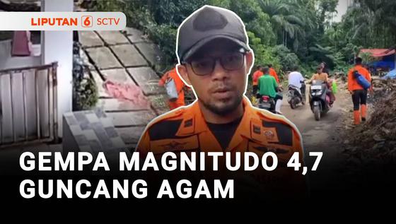 Gempa Magnitudo 4,7 Guncang Agam