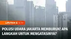 Kualitas udara di Jakarta masih saja di kategori tidak sehat dan penyakit akibat polusi udara seperti ISPA ternyata menjadi salah satu penyakit yang membebani BPJS Kesehatan. Liputan khusus kami kali ini menyoroti soal utak-atik menekan polusi udara ...