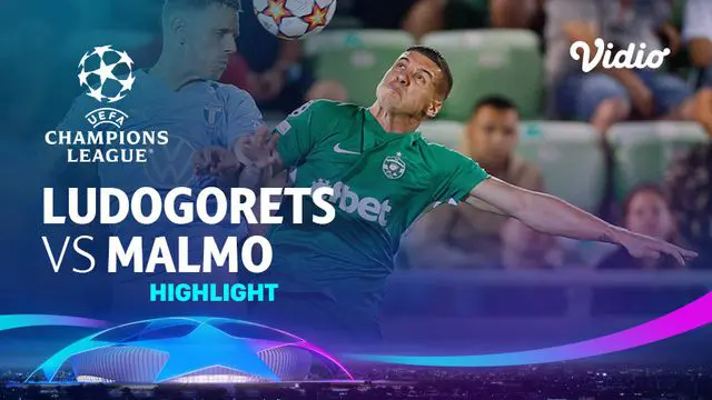 Berita video highlights leg 2 babak playoffs Liga Champions, PFC Ludogorets Vs Malmo, Rabu (25/8/21)