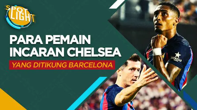 Berita video spotlight kali ini membahas tentang empat pemain incaran Chelsea yang ditikung oleh Barcelona.