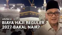 Biaya Haji Reguler 2027 Bakal Naik?