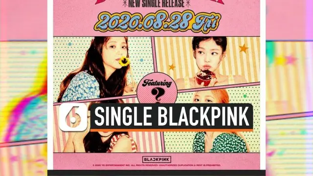 YG Entertainment mengkonfirmasi perilisan single kolaborasi baru BLACKPINK. Namun dengan siapa BLACKPINK akan berkolaborasi belum diumumkan oleh pihak agensi.