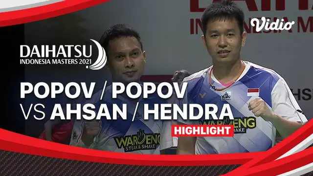 Berita Video, Hasil Pertandingan Indonesia Masters 2021 antara Mohammad Ahsan / Hendra Setiawan Vs Christo Popov / Toma Junior Popov pada Rabu (17/11/2021).