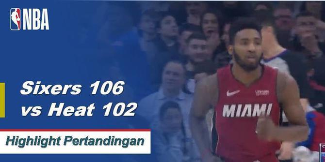 Cuplikan Pertandingan NBA : Sixers 106 vs Heat 102