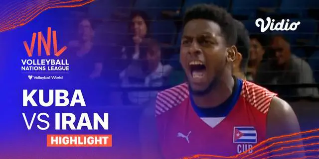 VIDEO: Laga Seru! Kuba Kalahkan Iran di Volleyball Nations League 2023 Putra