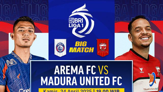 Saksikan Siaran Langsung Big Match BRI Liga 1: Arema vs Madura United di Vidio