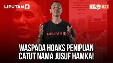 Waspada Hoaks Penipuan Catut Nama Jusuf Hamka! | Cek Fakta Liputan6