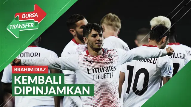 VIDEO Bursa Transfer: AC Milan Kembali Pinjam Brahim Diaz dari Real Madrid