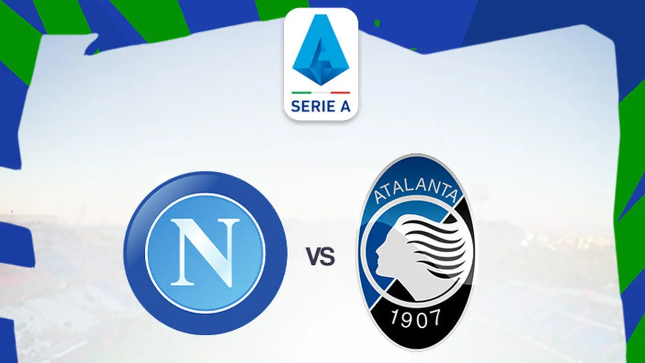 Liga Italia - Napoli Vs Atalanta
