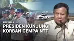 Presiden Prabowo Subianto mengunjungi korban gempa di Nagekeo, NTT. Pemerintah bertekad segera memperbaiki fasilitas umum yang rusak terdampak gempa.