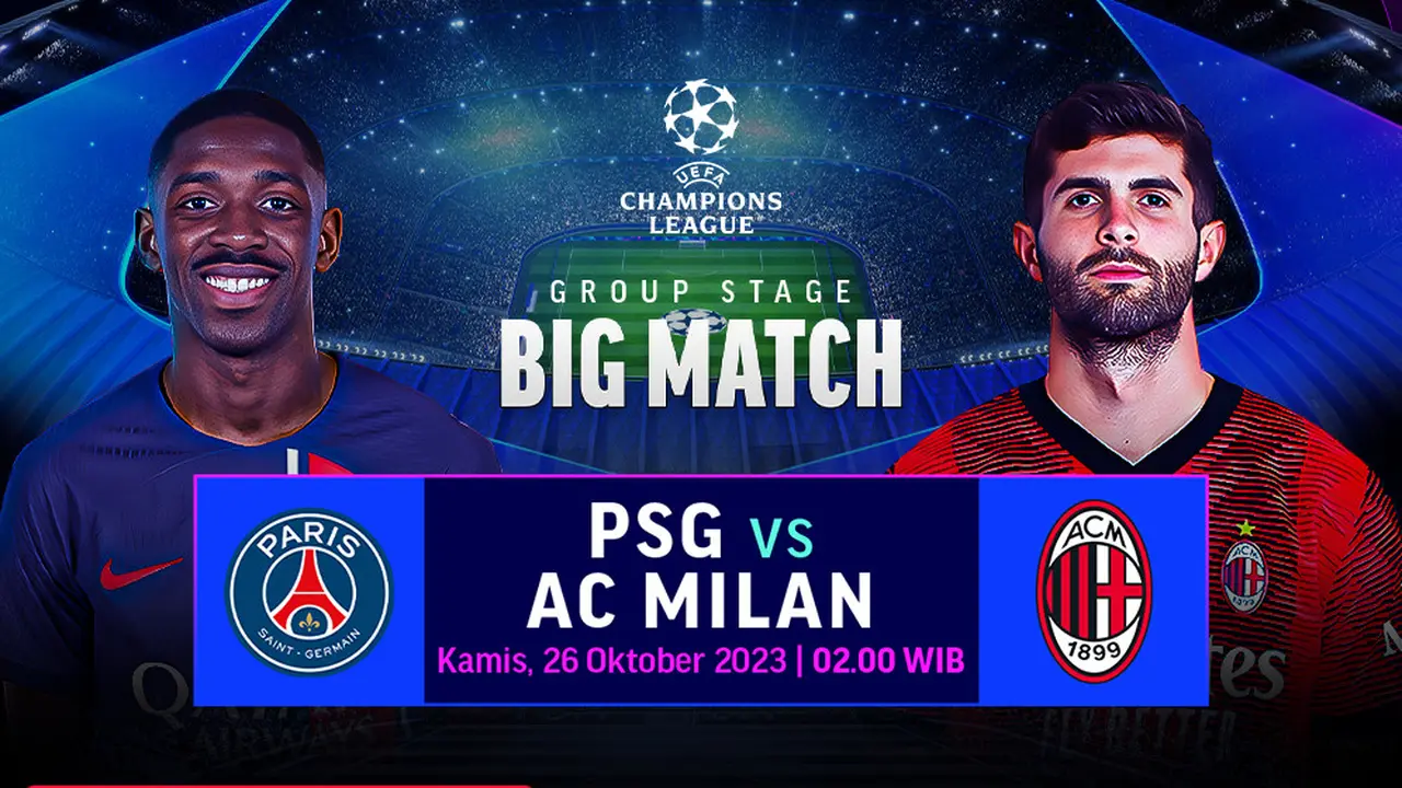 Siaran Langsung Liga Champion Big Match: PSG vs AC Milan di Vidio