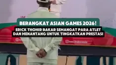 Erick Thohir membakar semangat para atlet Indonesia yang akan berangkat ke Asian Games 2026. Ia juga menantang mereka untuk meningkatkan prestasi dan membawa pulang hasil terbaik bagi Merah Putih.