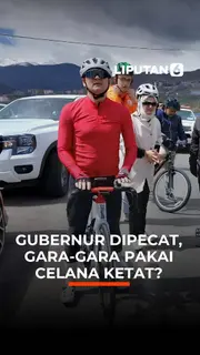 Gubernur Dipecat, Gara-Gara Pakai Celana Ketat?