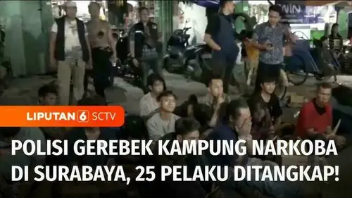 VIDEO: Polisi Gerebek Kampung Narkoba di Surabaya, 25 Pelaku Diamankan!